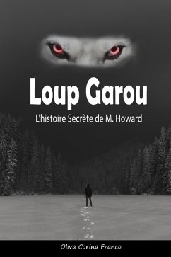 Loup Garou: L'histoire Secrète de M. Howard (eBook, ePUB) - Franco, Oliva Corina