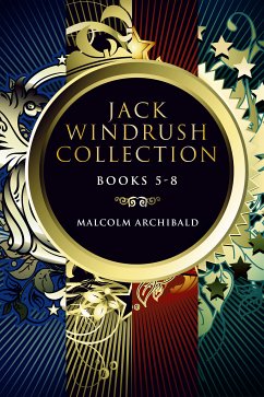 Jack Windrush Collection - Books 5-8 (eBook, ePUB) - Archibald, Malcolm