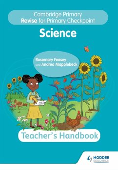 Cambridge Primary Revise for Primary Checkpoint Science Teacher's Handbook (eBook, ePUB) - Feasey, Rosemary; Mapplebeck, Andrea