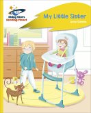 Reading Planet - My Little Sister - Yellow Plus: Rocket Phonics (eBook, ePUB)