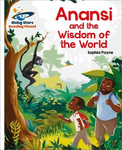 Reading Planet - Anansi and the Wisdom of the World - White: Galaxy (eBook, ePUB) - Payne, Sophia