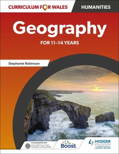 Curriculum for Wales: Geography for 11-14 years (eBook, ePUB) - Robinson, Stephanie; Coles, Jo; Gardner, David; Lyon, John; Owen, Catherine