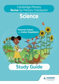 Cambridge Primary Revise for Primary Checkpoint Science Study Guide (eBook, ePUB) - Feasey, Rosemary; Mapplebeck, Andrea