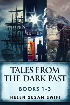 Tales From The Dark Past - Books 1-3 (eBook, ePUB) - Swift, Helen Susan