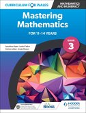 Curriculum for Wales: Mastering Mathematics for 11-14 years: Book 3 (eBook, ePUB)