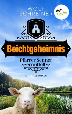 Beichtgeheimnis (eBook, ePUB) - Schreiner, Wolf