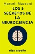 Los 5 Secretos De La Neurociencia -... - Bild 1