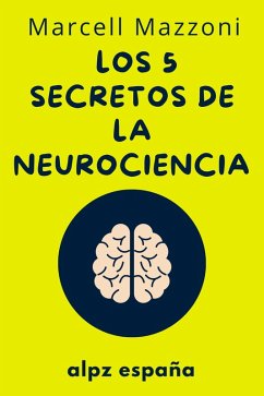 Cover Los 5 Secretos De La Neurociencia - (eBook, ePUB)