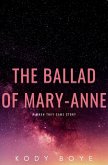The Ballad of Mary-Anne: A When They Came Story (eBook, ePUB) The Ballad of Mary-Anne: A When They Came Story (eBook, ePUB)
