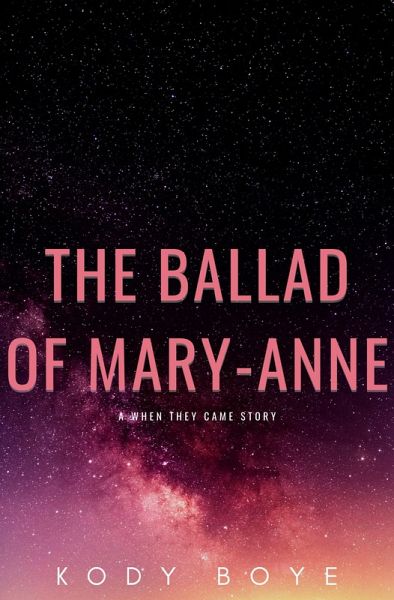 The Ballad of Mary-Anne: A When They Came Story (eBook, ePUB)