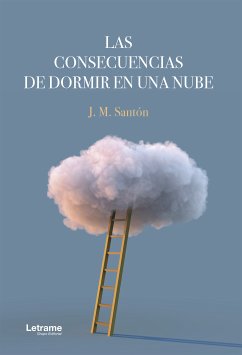 Las consecuencias de dormir en una nube (eBook, ePUB) - Santón, J. M.