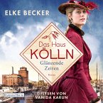 Glänzende Zeiten / Das Haus Kölln Bd.1 (MP3-Download)