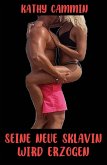 Seine neue Sklavin wird erzogen (eBook, ePUB)