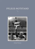 Pflege-Notstand (eBook, ePUB) Pflege-Notstand (eBook, ePUB)