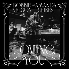 Loving You (White Opaque Col. Lp) - Nelson,Bobbie/Shires,Amanda