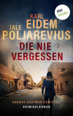 Die nie vergessen (eBook, ePUB) - Eidem, Karl; Poljarevius, Jale