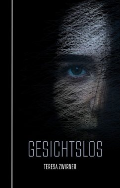 Gesichtslos (spannender Liebesroman) (eBook, ePUB) - Zwirner, Teresa