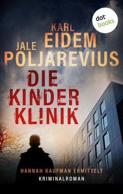 Die Kinderklinik (eBook, ePUB) - Eidem, Karl; Poljarevius, Jale