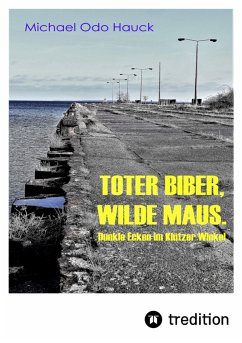 Toter Biber. Wilde Maus (eBook, ePUB) - Hauck, Michael Odo