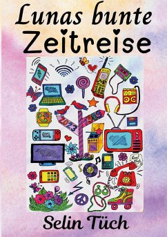 Cover Lunas bunte Zeitreise (eBook, ePUB)