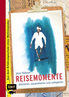 Reisemomente skizzieren, aquarellieren und collagieren (eBook, ePUB) - Hübner, Jens