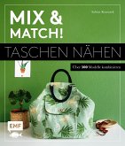Mix and match! Taschen nähen (eBook, ePUB)