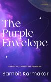 The Purple Envelope : A Journey Of Friendship & Exploration (eBook, ePUB)