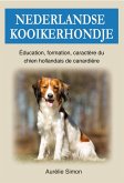 Nederlandse Kooikerhondje : Education, Formation, Caractère du chien hollandais de canardère (eBook, ePUB)