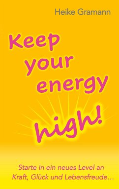 Keep your energy high! (eBook, ePUB)