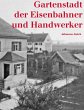 Gartenstadt der Eisenbahner und... - Bild 1