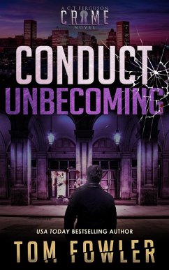 Conduct Unbecoming: A C.T. Ferguson Crime Novel (The C.T. Ferguson Mysteries, #15) (eBook, ePUB) - Fowler, Tom