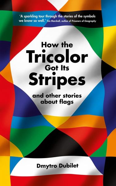 How the Tricolor Got Its Stripes (eBook, ePUB) How the Tricolor Got Its Stripes (eBook, ePUB)