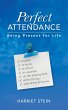 Perfect Attendance: Being Present for... - Bild 1