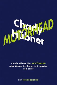 Charly Hübner über Motörhead oder Warum ich James Last dankbar sein sollte (Mängelexemplar) - Hübner, Charly