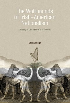 The Wolfhounds of Irish-American Nationalism (eBook, ePUB) - Creagh, Seán
