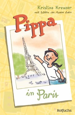 Pippa in Paris / Pippas Reisen Bd.1  - Kreuzer, Kristina