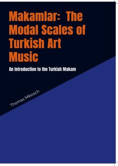 Makamlar: The Modal Scales of Turkish Art Music - Thomas Mikosch