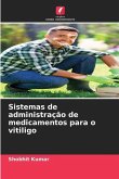 Sistemas de administração de medicamentos para o vitiligo