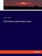 Short History of the Christian Church - Bild 1