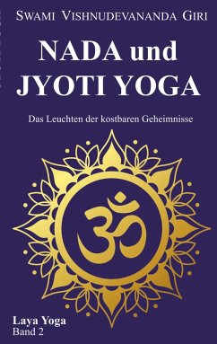 Nada und Jyoti Yoga - Giri, Swami Vishnudevananda