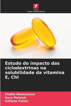 Estudo do impacto das ciclodextrinas na solubilidade da vitamina E, Chl - Mammasse, Chafia;Matoub, Sara;Fatmi, Sofiane