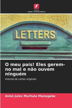 O meu país! Eles gerem-no mal e não ouvem ninguém - Murhula Manegabe, Aimé Jules