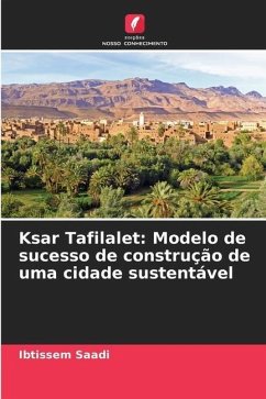 Ksar Tafilalet: Modelo de sucesso de construção de uma cidade sustentável - Saadi, Ibtissem