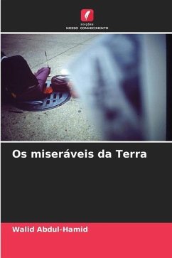 Os miseráveis da Terra - Abdul-Hamid, Walid