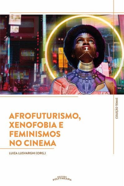 Afrofuturismo, Xenofobia e Feminismos no Cinema (eBook, ePUB)