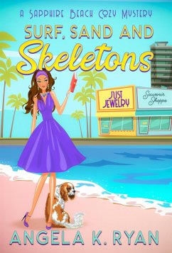 Surf, Sand and Skeletons (Sapphire Beach Cozy Mystery Series, #2) (eBook, ePUB) - Ryan, Angela K.