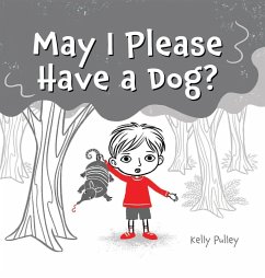 May I Please Have a Dog - Pulley, Kelly