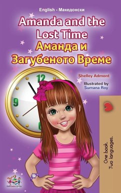 Amanda and the Lost Time (English Macedonian Bilingual Book for Children) - Admont, Shelley; Books, Kidkiddos