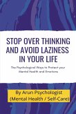 Stop Over thinking and Avoid Laziness In your life.