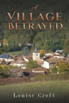 A Village Betrayed - Croft, Louise